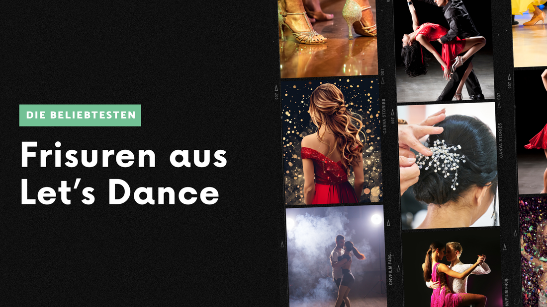 Die beliebtesten Frisuren aus Let’s Dance