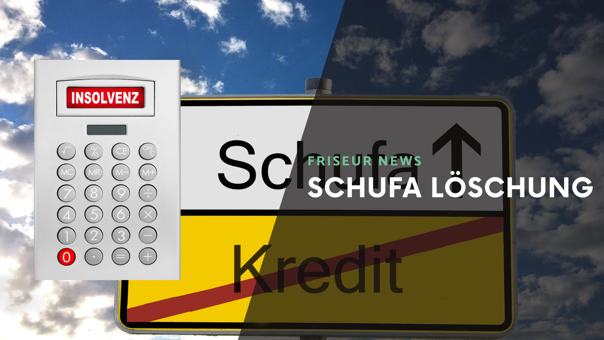 Chancen für Friseurmeister und Friseurunternehmer in Zeiten von Insolvenz und Schufa-Änderungen